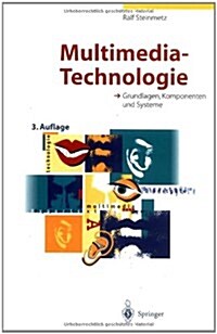 Multimedia-Technologie: Grundlagen, Komponenten Und Systeme (Hardcover, 3)