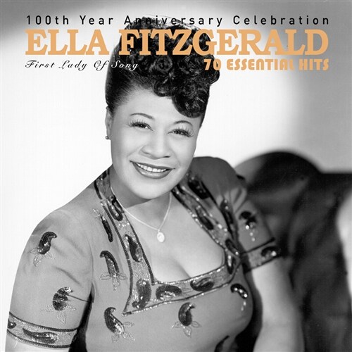 Ella Fitzgerald - 70 Essential Hits: 100th Year Anniversary Celebration [3CD][리마스터링]