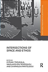 Intersections of Space and Ethos (Paperback)