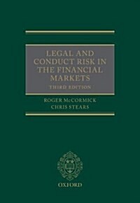 Legal and Conduct Risk in the Financial Markets (Hardcover, 3 Revised edition)