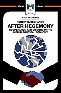 An Analysis of Robert O. Keohanes After Hegemony (Paperback)