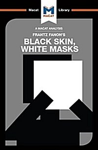 An Analysis of Frantz Fanons Black Skin, White Masks (Paperback)