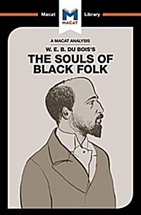 An Analysis of W.E.B. Du Boiss The Souls of Black Folk (Paperback)
