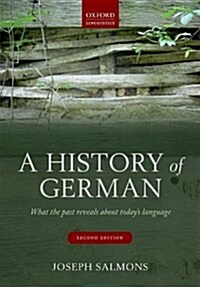 A History of German : What the Past Reveals about Todays Language (Paperback, 2 Revised edition)