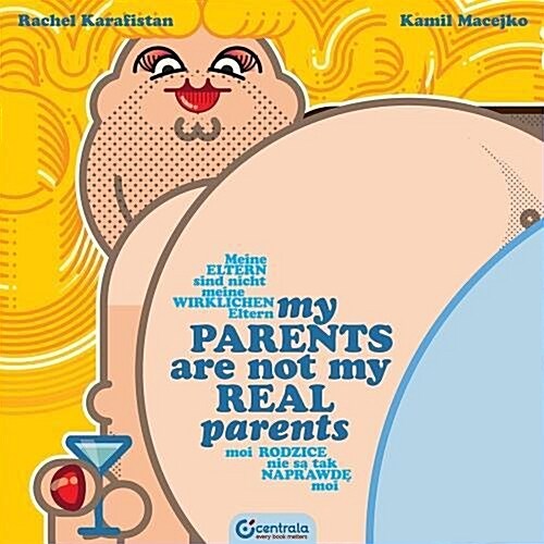 My Parents are Not My Real Parents (Hardcover)