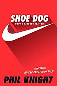 Shoe Dog (Young Readers Edition) (Hardcover)