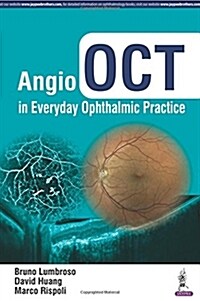 Angio OCT in Everyday Ophthalmic Practice (Paperback)