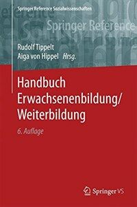 Handbuch Erwachsenenbildung/Weiterbildung / 6., stark überarbeitete und aktualisierte Aufl
