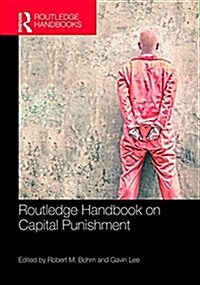 Routledge Handbook on Capital Punishment (Hardcover)