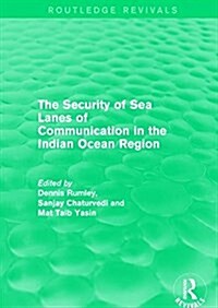 The Security of Sea Lanes of Communication in the Indian Ocean Region (Paperback)