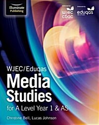 WJEC/Eduqas Media Studies for A Level Year 1 & AS: Student Book (Paperback)