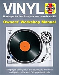 Vinyl Owners Workshop Manual : How to get the best from your vinyl records and kit (Hardcover)