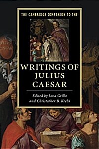 The Cambridge Companion to the Writings of Julius Caesar (Hardcover)