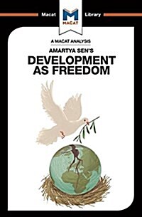 An Analysis of Amartya Sens Development as Freedom (Paperback)