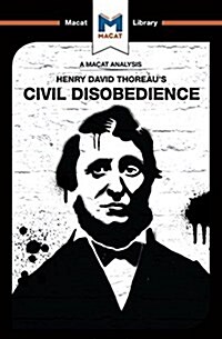 An Analysis of Henry David Thoraeus Civil Disobedience (Paperback)
