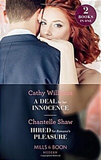 A Deal For Her Innocence : A Deal for Her Innocence / Hired for Romanos Pleasure (Paperback)