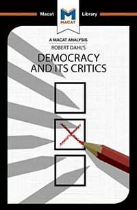 An Analysis of Robert A. Dahl's Democracy and its Critics (Paperback)