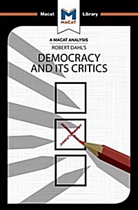 An Analysis of Robert A. Dahls Democracy and its Critics (Paperback)