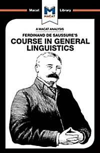 An Analysis of Ferdinand de Saussures Course in General Linguistics (Paperback)