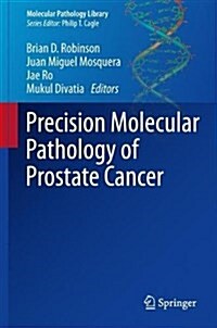 Precision Molecular Pathology of Prostate Cancer (Hardcover)