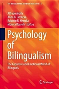 Psychology of Bilingualism: The Cognitive and Emotional World of Bilinguals (Hardcover, 2017)