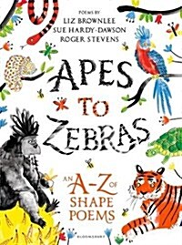 Apes to Zebras: An A-Z of Shape Poems (Hardcover)