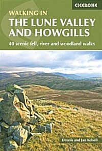 The Lune Valley and Howgills : 40 Scenic Fell, River and Woodland Walks (Paperback, 2 Revised edition)