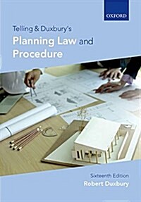 Telling & Duxburys Planning Law and Procedure (Paperback, 16 Revised edition)