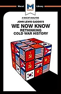 An Analysis of John Lewis Gaddiss We Now Know : Rethinking Cold War History (Paperback)