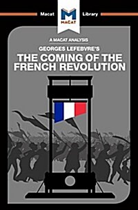 An Analysis of Georges Lefebvres The Coming of the French Revolution (Paperback)