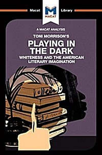 An Analysis of Toni Morrisons Playing in the Dark : Whiteness and the Literary Imagination (Paperback)
