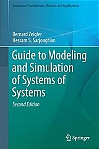 Guide to Modeling and Simulation of Systems of Systems (Hardcover)