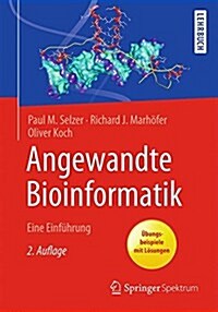 Angewandte Bioinformatik: Eine Einf?rung (Paperback, 2, 2., Uberarb. Un)