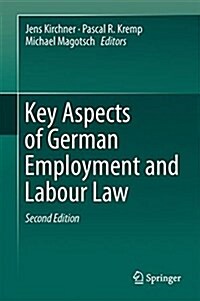 Key Aspects of German Employment and Labour Law (Hardcover)
