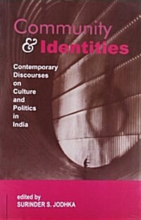 Community and Identities: Contemporary Discourses on Culture and Politics in India (Paperback)