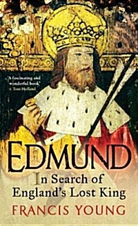 Edmund : In Search of Englands Lost King (Hardcover)