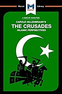 An Analysis of Carole Hillenbrands The Crusades : Islamic Perspectives (Paperback)