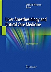 Liver Anesthesiology and Critical Care Medicine (Hardcover)