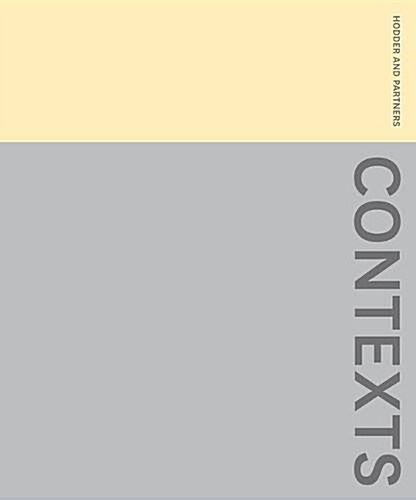 Contexts: The Work of Hodder + Partners (Hardcover)