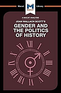 An Analysis of Joan Wallach Scotts Gender and the Politics of History (Paperback)