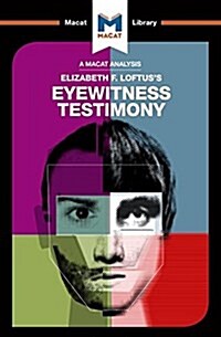 An Analysis of Elizabeth F. Loftuss Eyewitness Testimony : Eyewitness Testimony (Paperback)