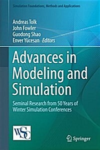 Advances in Modeling and Simulation: Seminal Research from 50 Years of Winter Simulation Conferences (Hardcover, 2017)