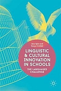 Linguistic and Cultural Innovation in Schools: The Languages Challenge (Hardcover, 2018)