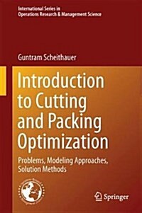 Introduction to Cutting and Packing Optimization: Problems, Modeling Approaches, Solution Methods (Hardcover, 2018)