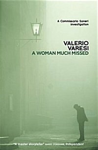 A Woman Much Missed : A Commissario Soneri Investigation (Paperback)