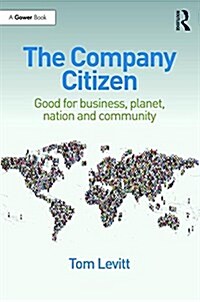 The Company Citizen : Good for Business, Planet, Nation and Community (Paperback)