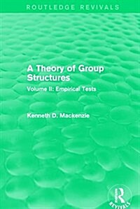 A Theory of Group Structures : Volume II: Empirical Tests (Paperback)