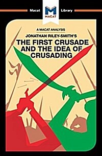 An Analysis of Jonathan Riley-Smiths The First Crusade and the Idea of Crusading (Paperback)