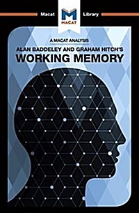 An Analysis of Alan D. Baddeley and Graham Hitchs Working Memory (Paperback)