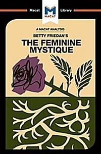 An Analysis of Betty Friedans The Feminine Mystique (Paperback)